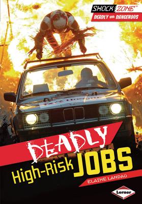 Deadly High-Risk Jobs