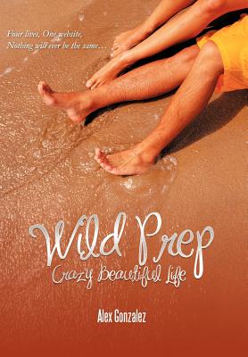 Wild Prep: Crazy Beautiful Life