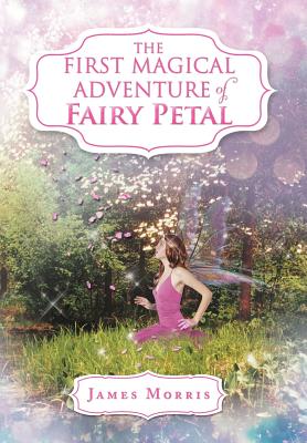 The First Magical Adventure Of Fairy Petal