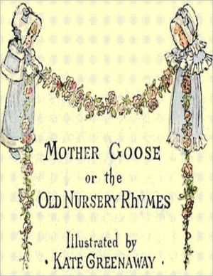 Mother Goose - Old Nursery Rhymes