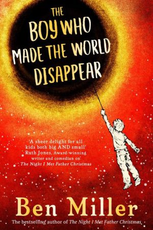 The Boy Who Made the World Disappear