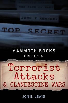 Mammoth Books presents Terrorist Attacks and Clandestine Wars