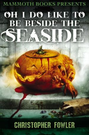 Mammoth Books presents Oh I Do Like To Be Beside the Seaside