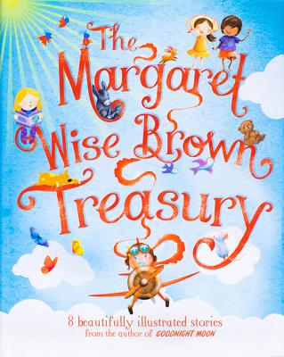 The Margaret Wise Brown Treasury