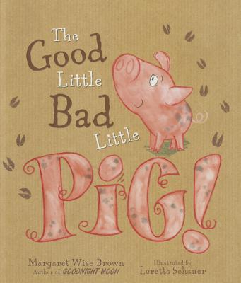 The Good Little Bad Little Pig!