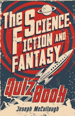 The Science-Fiction and Fantasy Quiz Book