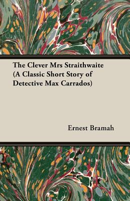 The Clever Mrs Straithwaite