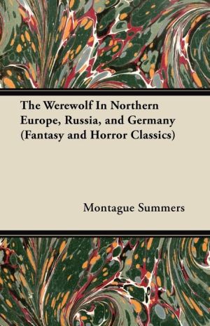 The Werewolf In Northern Europe, Russia, And Germany