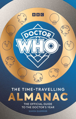 The Time-Travelling Almanac: The Official Guide to the Doctor's Year