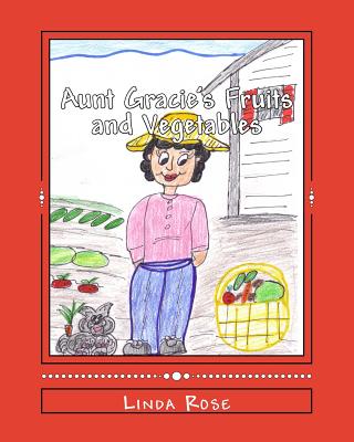 Aunt Gracie's Fruits and Vegetables