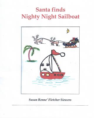 Santa Finds Nighty Night Sailboat