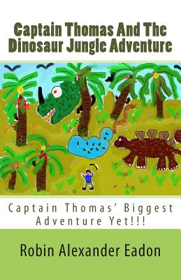 Captain Thomas and the Dinosaur Jungle Adventure