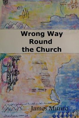 Wrong Way Round the Church