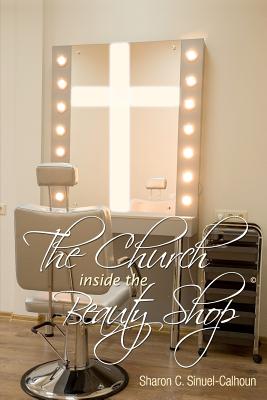 The Church Inside the Beauty Shop