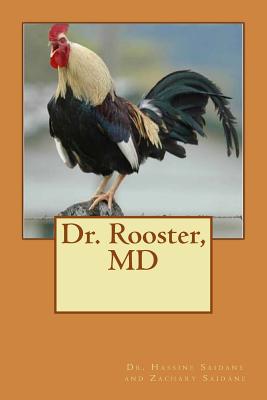 Dr. Rooster, MD