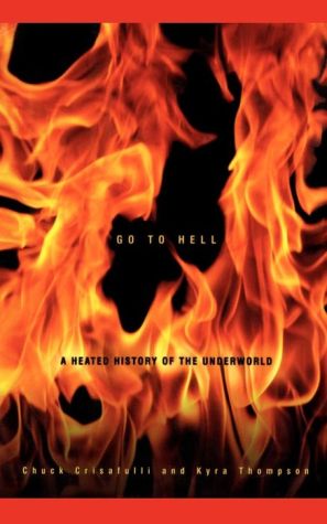 Go to Hell: A Heated History of the Underworld