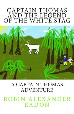 Captain Thomas and the Legend of the White Stag