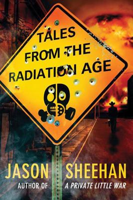 Tales from the Radiation Age