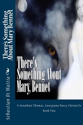 There's Something about Mary Bennet