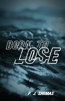 Born to Lose