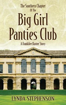 The Southern Chapter of the Big Girl Panties Club