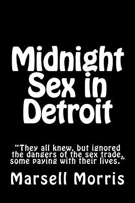 Midnight Sex in Detroit