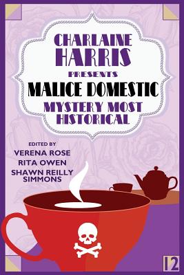 Malice Domestic 12: Murder Most Historical