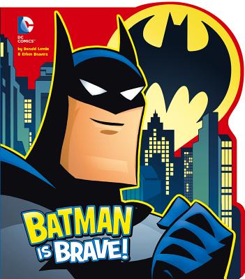 Batman is Brave!