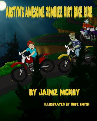 Austyn's Awesome Zombie Dirt Bike Ride