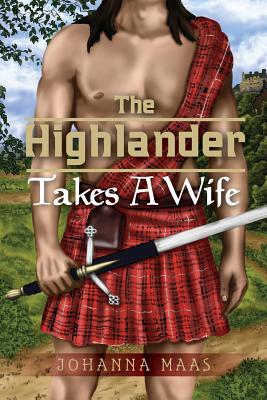 The Highlander Takes A Wife