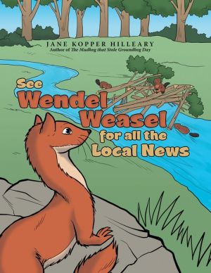 See Wendel Weasel for All the Local News