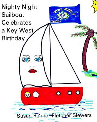 Nighty Night Sailboat Celebrates a Key West Birthday