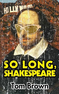 So Long, Shakespeare