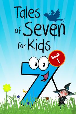 Tales of Seven for Kids (Book 1)