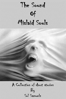 The Sound of Mislaid Souls