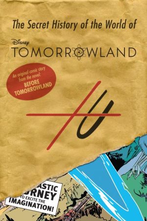 Before Tomorrowland: The Secret History of the World of Tomorrowland