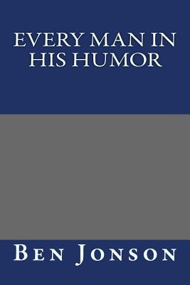 Every Man in His Humor