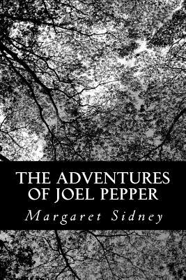 The Adventures Of Joel Pepper