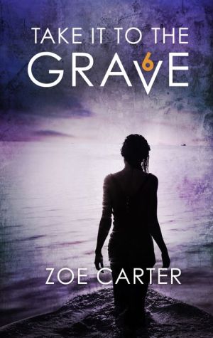 Take It to the Grave (Part 6 of 6)