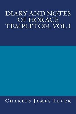 Diary and Notes of Horace Templeton