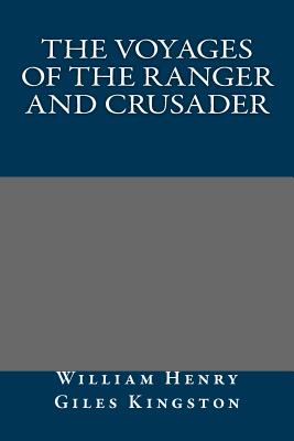 The Voyages Of The Ranger And Crusader