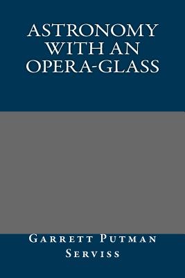 Astronomy with an Opera-Glass