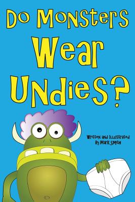 Do Monsters Wear Undies?