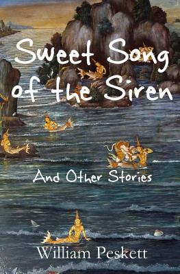Sweet Song of the Siren: And Other Short Stories