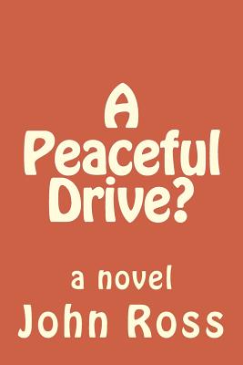 A Peaceful Drive?