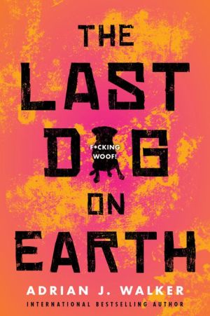 The Last Dog on Earth