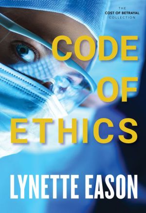 Code of Ethics by Lynette Eason - FictionDB