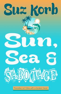 Sun, Sea & Sabotage