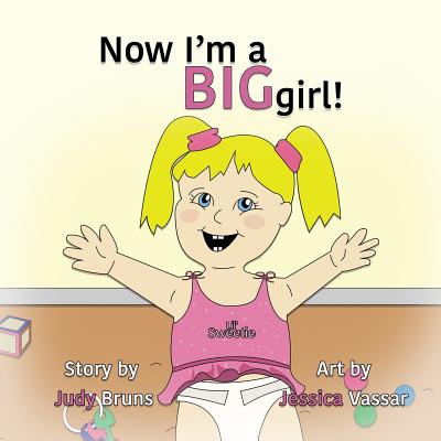 Now I'm a Big Girl!