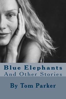 Blue Elephants: And Other Stories